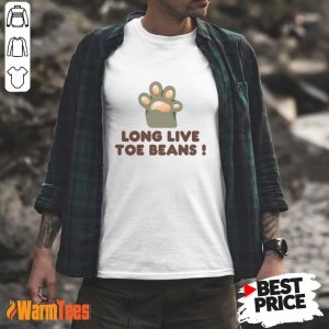 Long Live Toe Beans Shirt
