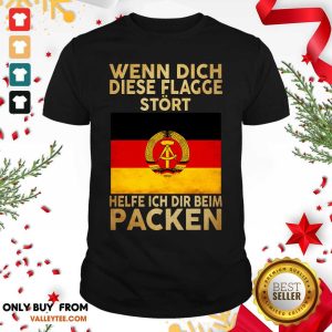 Wenn Dich Diese Flagge Stört Helfe Ich Dir Beim Packen Vintage Shirt