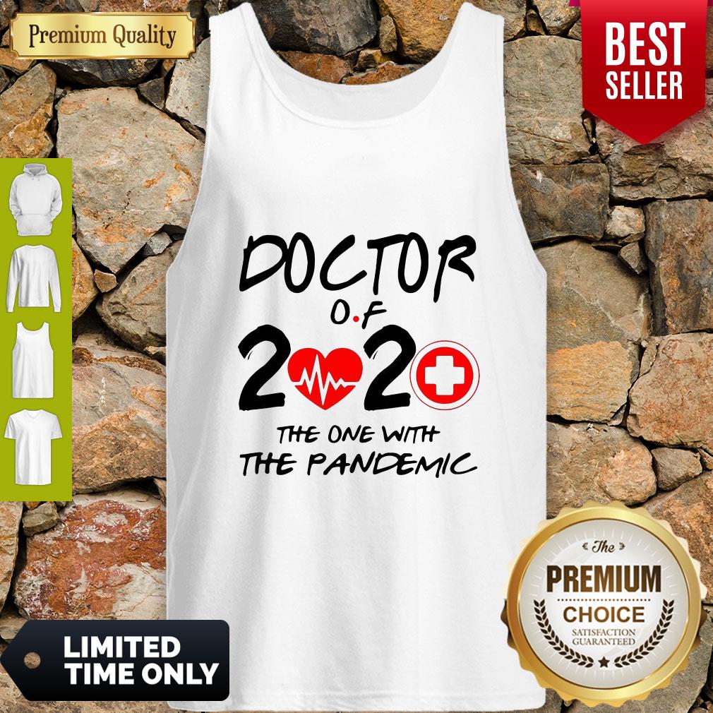 Official Doctor Of 2020 The One With The Pandemic Shirt