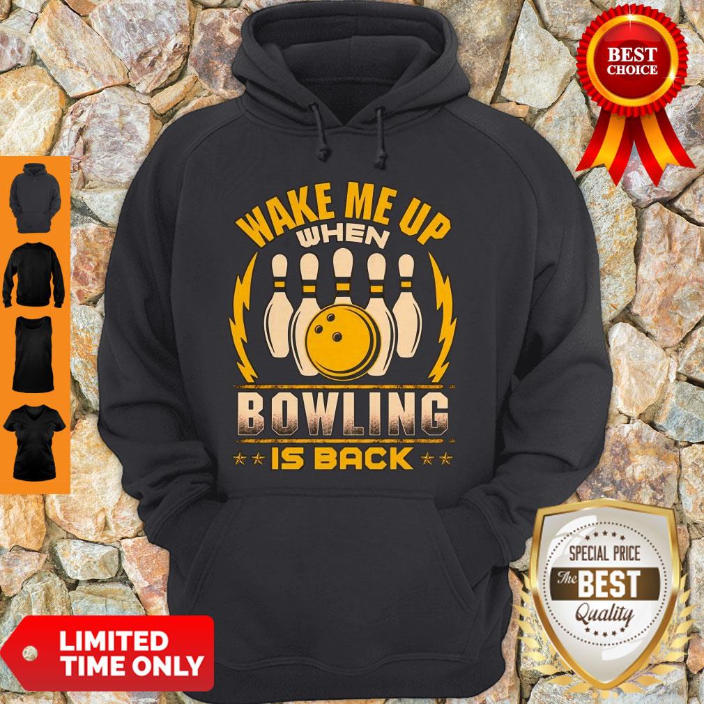 Top Wake Me Up When Bowling Is Back Shirt