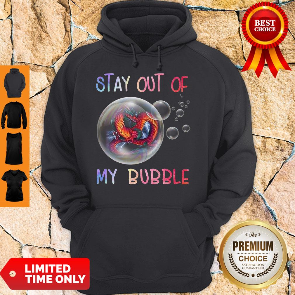 Official Fiery Dragon Stay Out Of My Bubble Shirt