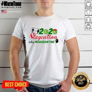 Nice Staycation 2020 Quarantine Face Mask Shirt