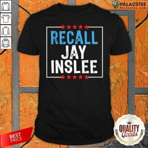 Hot Recall Jay Inslee Stars Election Shirt