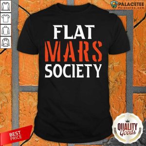 Awesome Flat Mars Society Shirt