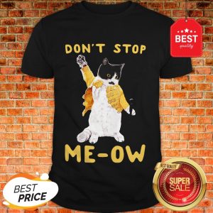 Freddie Meowrcury Don't Stop Meow Shirt