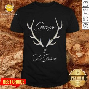 Hot Grandpa Of The Groom Shirt