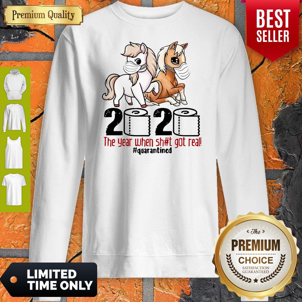 Horses 2020 The Year When Shit Got Real #Quarantined Coronavirus Shirt