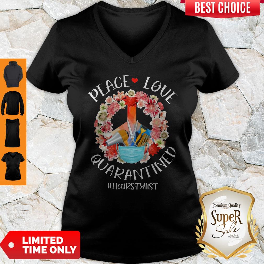 Awesome Peace Love Quarantined #HairStylist Shirt