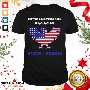 Pretty Let The Good Times Roll 01 20 2021 Biden Harris American Flag Shirt