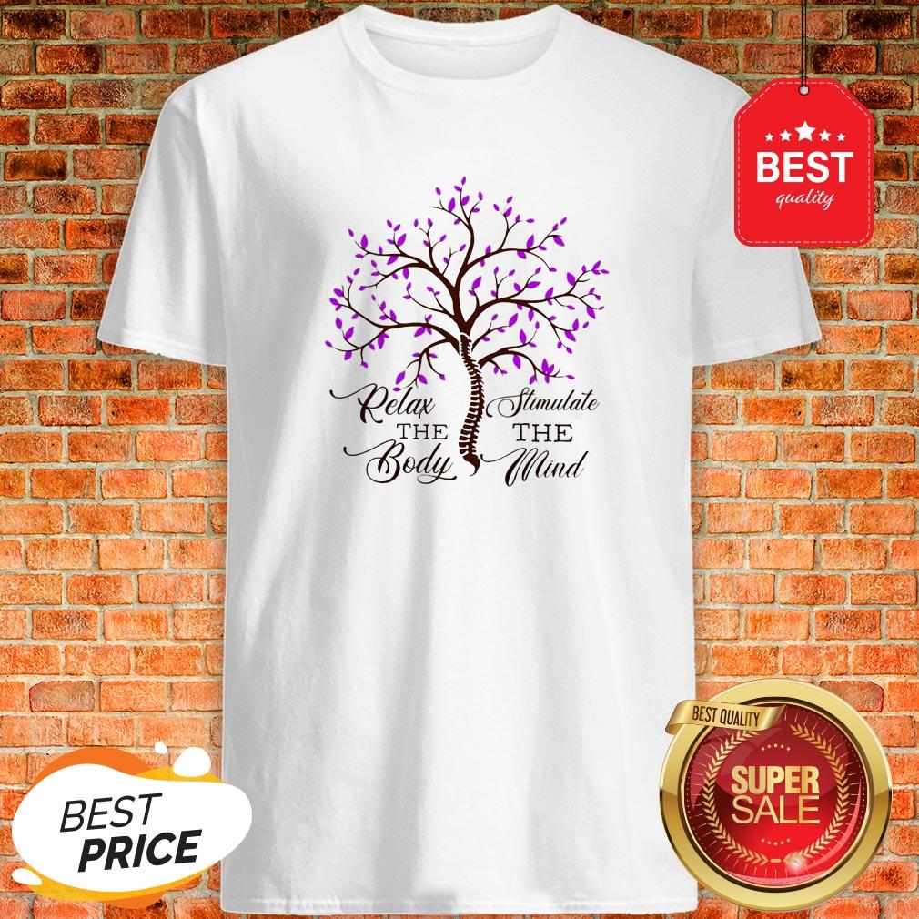 Official Relax The Body Stimulate The Mind Shirt