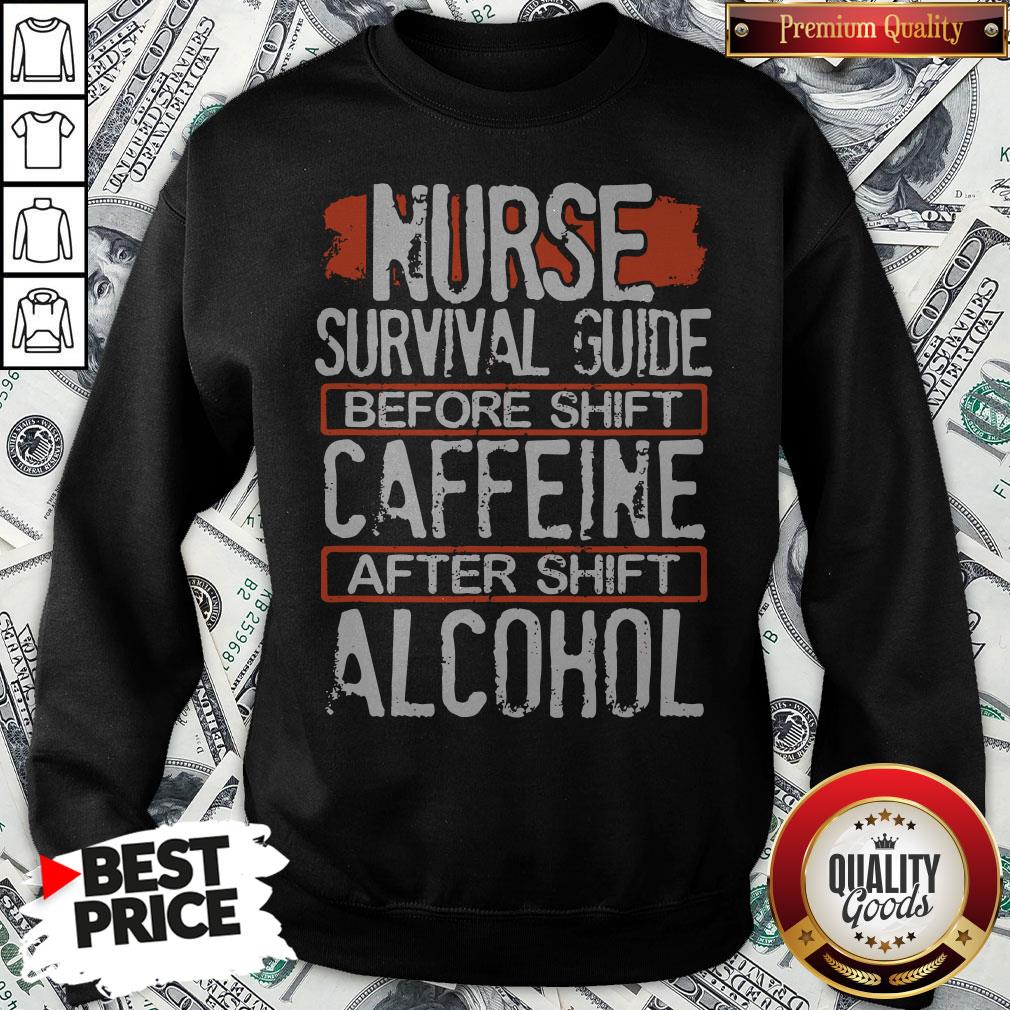 Nurse Survival Guide Before Shift Caffeine After Alcohol Shirt
