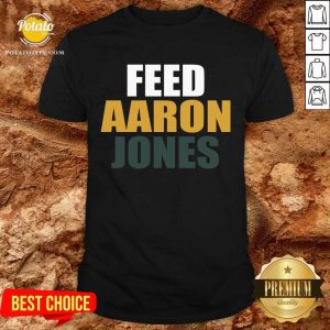 Pretty Feed Aaron Jones Shirt