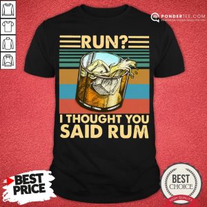 Official Run I Thought You Said Rum Vintage Retro Shirt