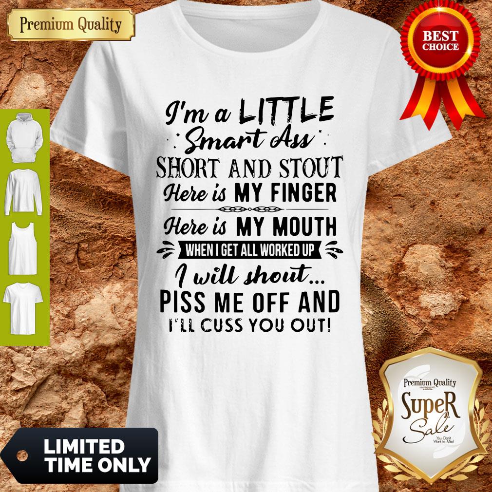 Good I’m A Little Smart Ass Short And Stout Here Is My Finger Shirt
