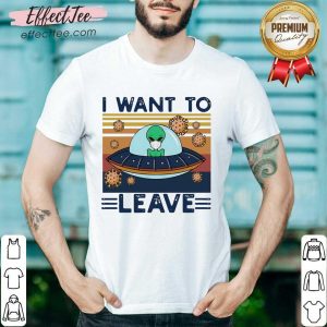Hot UFO Alien Face Mask I Want To Leave Vintage Retro Shirt