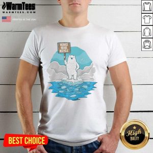 Hot Reduce Reuse Recycle Earth Day Shirt