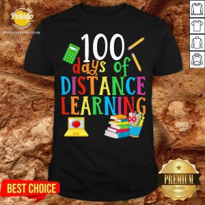 Premium 100 Days Of Distance Learning Shirt