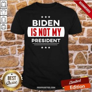 Good Biden Is Not My President Anti Joe Biden Shirt