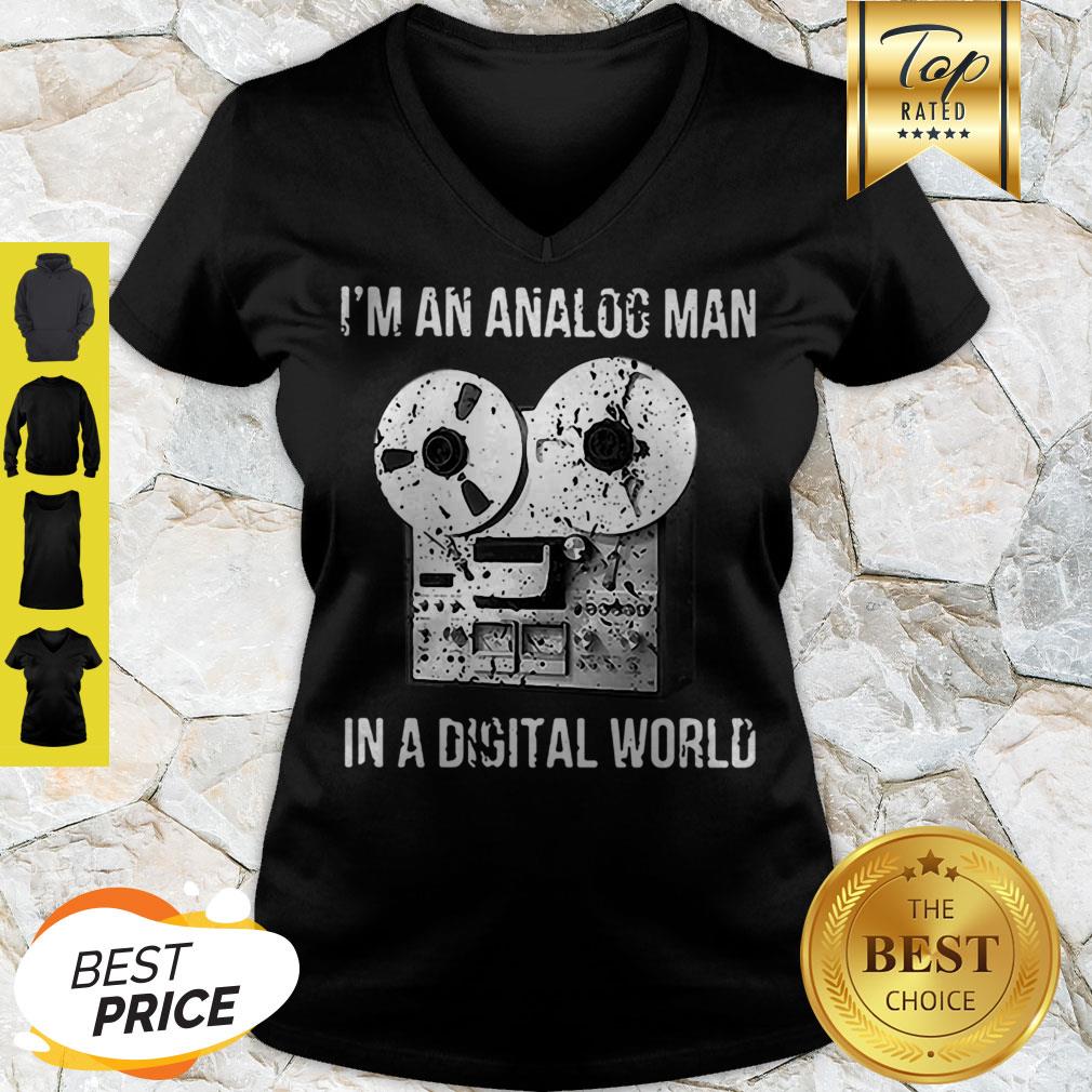 I’m An Analog Man In A Digital World Shirt