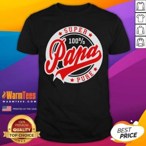 Premium Super Papa 100 Percent Pure Stars Seal Shirt