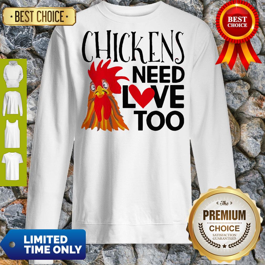 Official Chickens Need Love Too Shirt