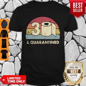Good 30th And Quarantined Toilet Paper 2020 Vintage Shirt