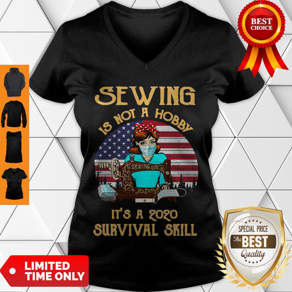 Good Sewing Is Not A Hobby It’s A 2020 Survival Skill American Flag For Shirt