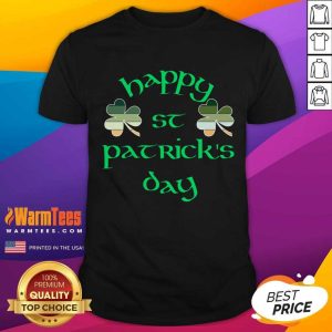 Nice Happy St Patrick'S Day Essential Shirt