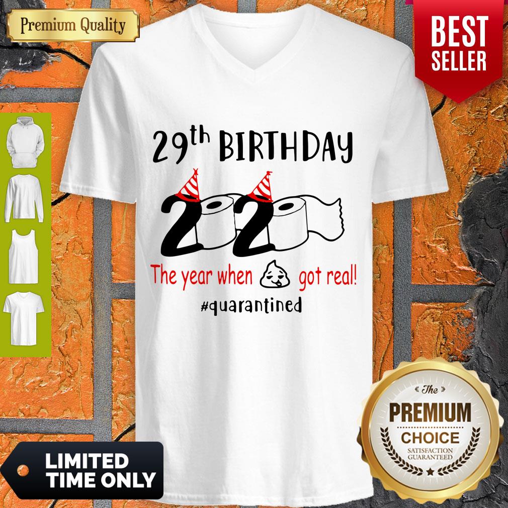 Pretty 29th Birthday 2020 The Year When Shit Got Real Quarantined Shirt