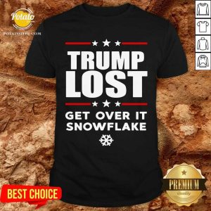 Top Trump Lost Get Over It Snowflake Shirt
