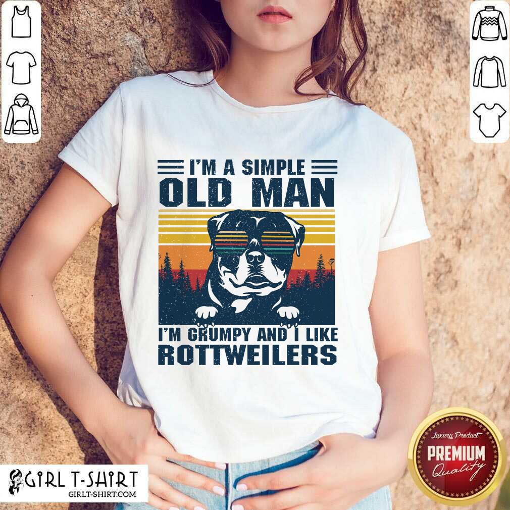 I'm A Simple Old Man Rottweiler Shirt