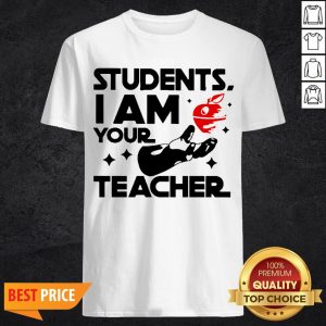Star Wars Students I Am Your Teacher Shirt