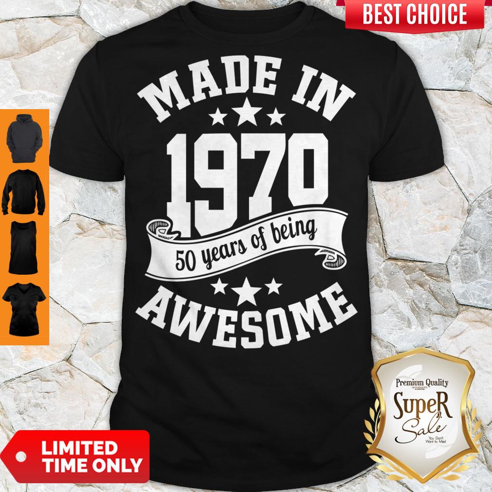 Nice Made In 1970 50 Years Of Being Awesome Shirt