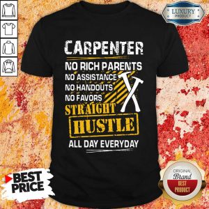 Top Carpenter Straight Hustle Everyday Shirt