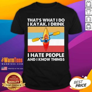 Original That’s What I Do I Kayak I Drink I Hate People Vintage Shirt
