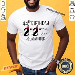 Funny 44th Birthday 2020 Quarantined Coronavirus Shirt
