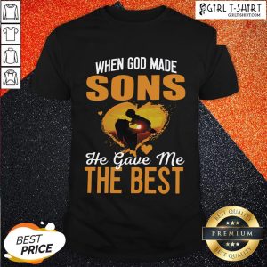 Official When God Made Sons He Gave Me The Best Shirt