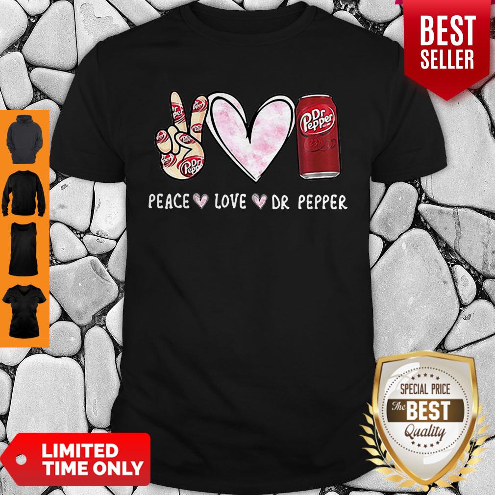 Official Peace Love Dr Pepper Shirt