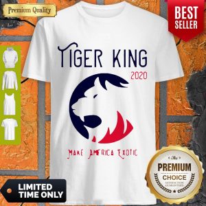 Good Tiger King 2020 Make America Exotic Shirt