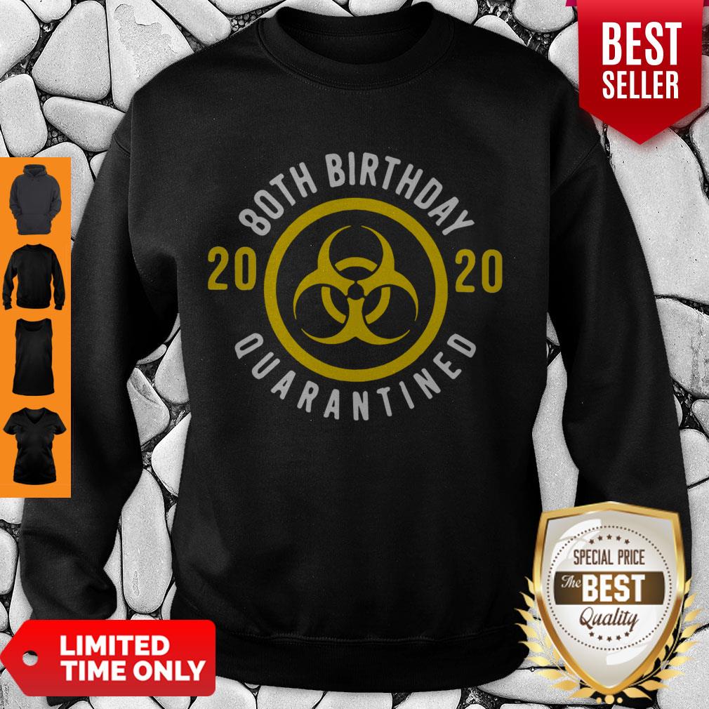 Top Biological Hazard 80th Birthday 2020 Quarantined Coronavirus Shirt