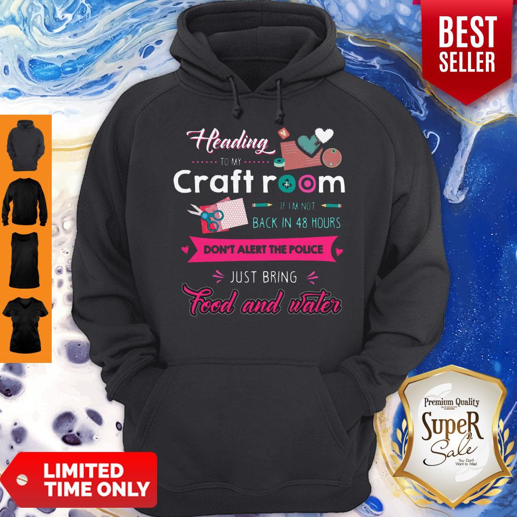 Heading-To-My-Craft-Room-If-Im-Not-Back-In-48-Hours-Dont-Alert-The-Police-Womens-Hoodie-1.jpg