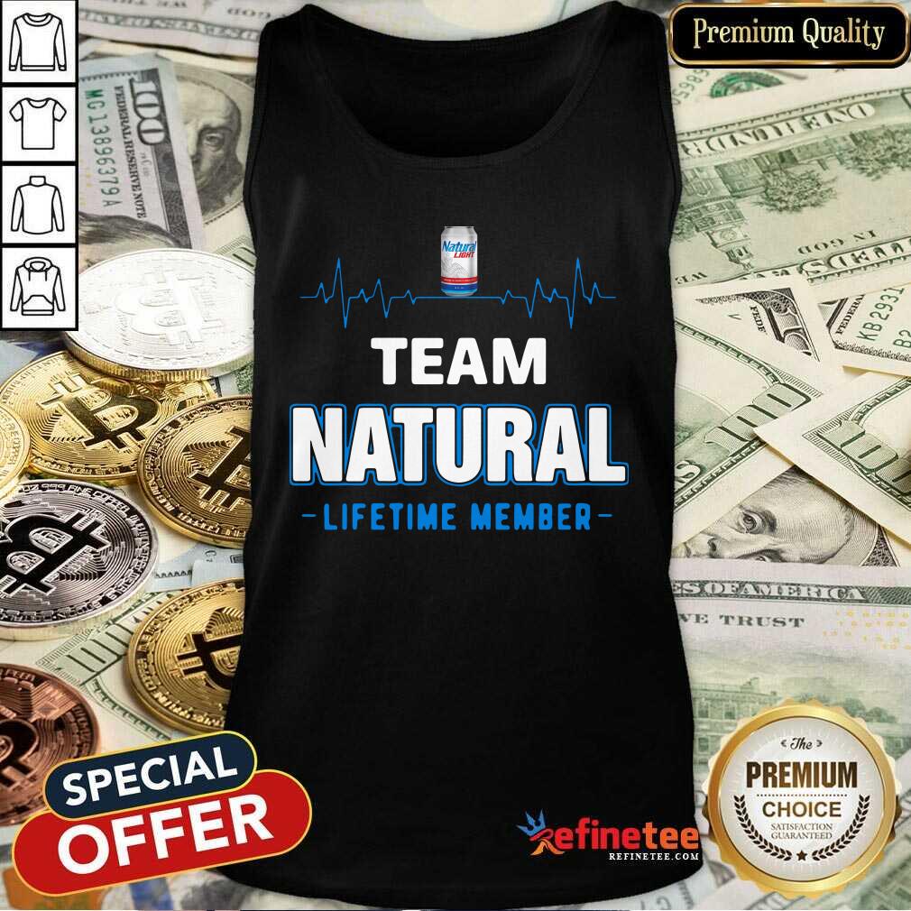 Hot Team Natural Lifetime Member Shirt