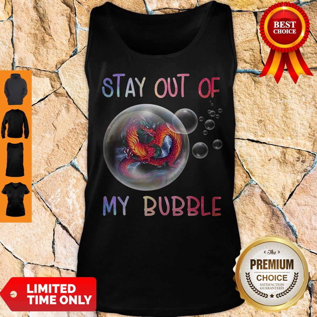 Official Fiery Dragon Stay Out Of My Bubble Shirt