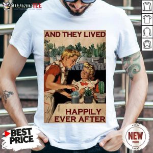 Top Succulent Mom And Daughter And They Lived Happily Ever After Poster Shirt