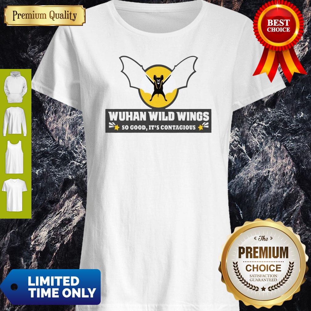 Pretty Wuhan Wild Wings So Good It’s Contagious Shirt