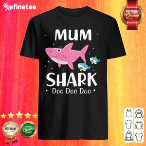 Mum Shark Doo Doo Doo Shirt