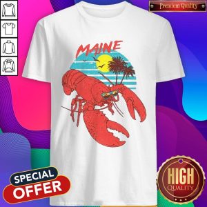 Good Maine Lobster Sunglasses Shirt