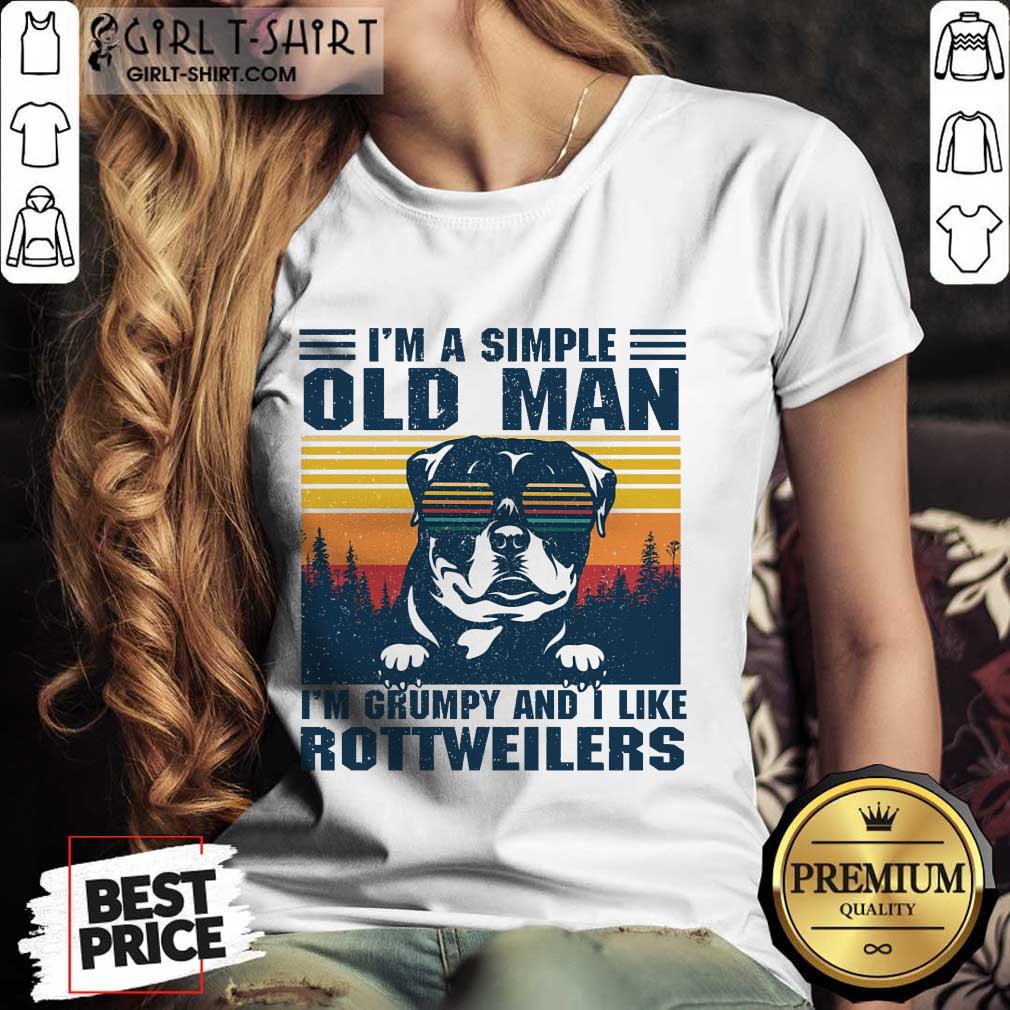 I'm A Simple Old Man Rottweiler Shirt