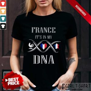 France Its In My DNA Shirt