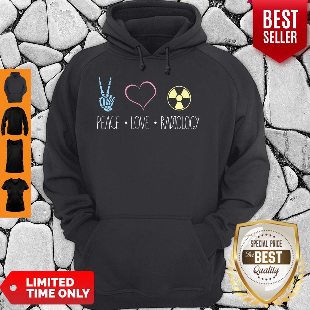 Awesome Peace Love Radiology Shirt